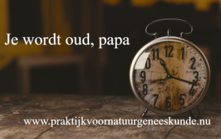 Je wordt oud, papa